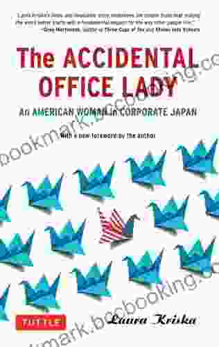 Accidental Office Lady: An American Woman In Corporate Japan
