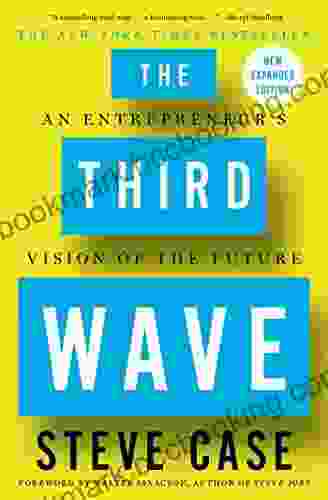 The Third Wave: An Entrepreneur S Vision Of The Future
