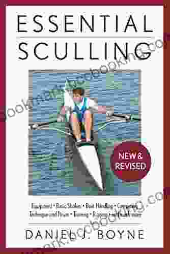 Essential Sculling: An Introduction To Basic Strokes Equipment Boat Handling Technique And Power
