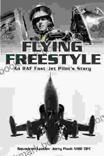 Flying Freestyle: An RAF Fast Jet Pilot S Story