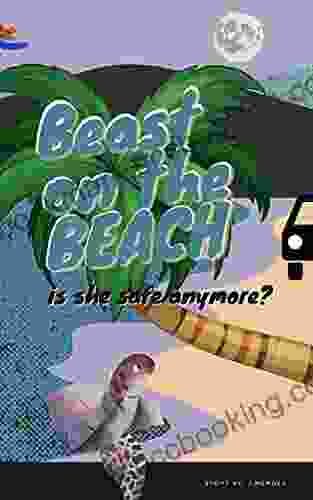 Beast On The Beach: Is She Safe Anymore?