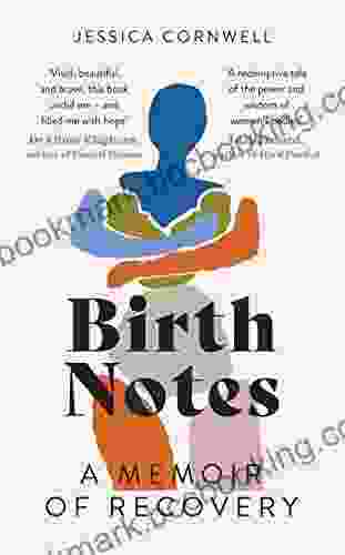 Birth Notes: A Memoir Of Recovery