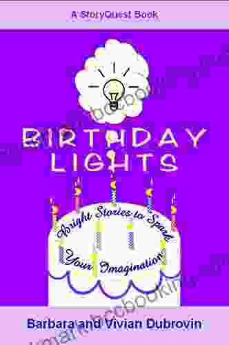 Birthday Lights: Bright Stories To Spark Your Imagination
