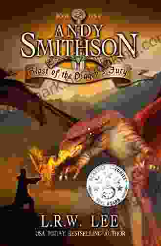 Blast Of The Dragon S Fury: A Fun Dragon Epic Fantasy With Dragons (Andy Smithson 1)