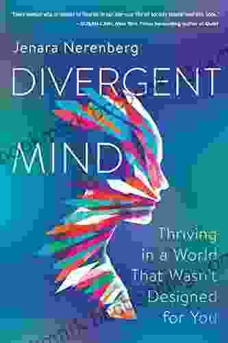 Divergent Mind: Thriving In A World That Wasn T Designed For You