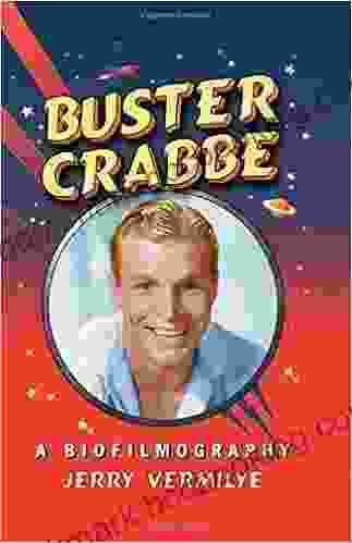 Buster Crabbe: A Biofilmography Jerry Vermilye