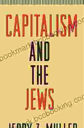 Capitalism And The Jews Jerry Z Muller