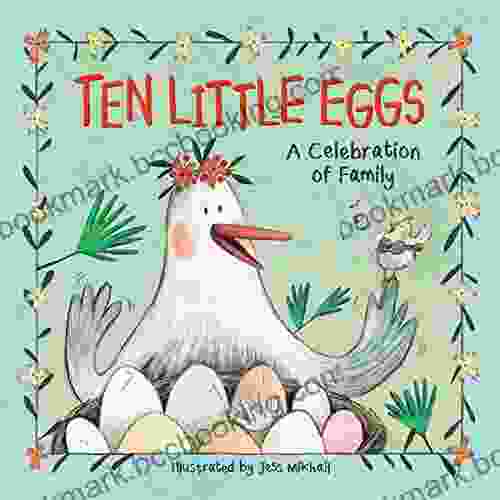 Ten Little Eggs: A Celebration Of Family