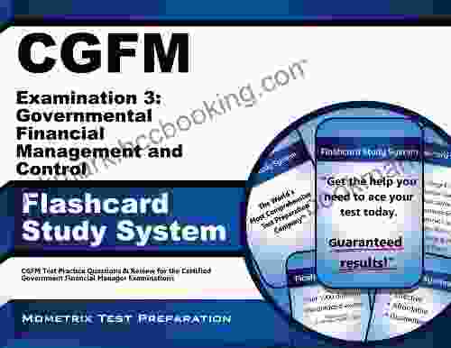 CGFM Examination 3: Governmental Financial Management And Control Flashcard Study System: CGFM Test Practice Questions Review For The Certified Government Financial Manager Examinations
