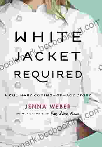 White Jacket Required: A Culinary Coming Of Age Story