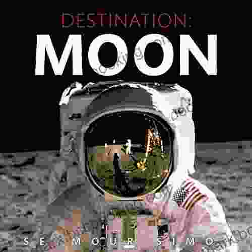 Destination: Moon Seymour Simon