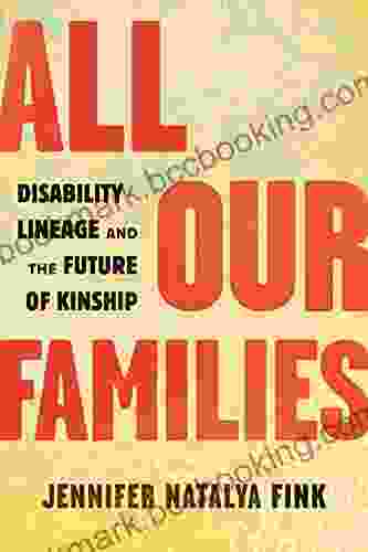 All Our Families: Disability Lineage And The Future Of Kinship