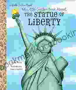 My Little Golden About The Statue Of Liberty