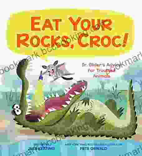 Eat Your Rocks Croc : Dr Glider S Advice For Troubled Animals