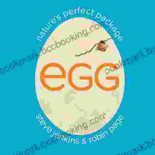 Egg: Nature S Perfect Package Robin Page