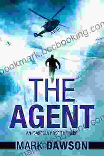 The Agent (An Isabella Rose Thriller 3)