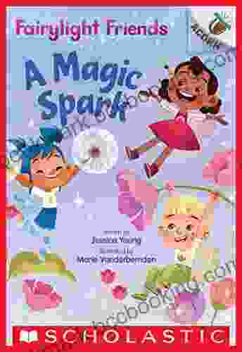 A Magic Spark: An Acorn (Fairylight Friends #1)