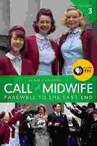 Call The Midwife: Farewell To The East End (The Midwife Trilogy 3)