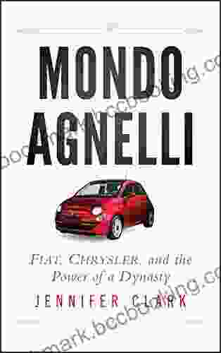 Mondo Agnelli: Fiat Chrysler And The Power Of A Dynasty