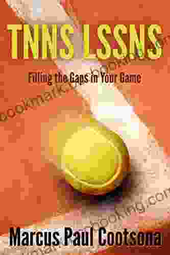 TNNS LSSNS: Filling The Gaps In Your Game (Simpler Smarter Tennis 2)