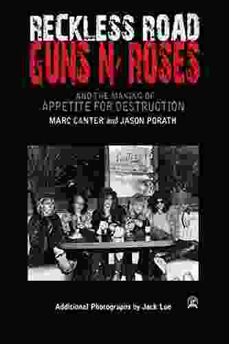 Reckless Road: Guns N Roses And The Making Of Appetite For Destruction