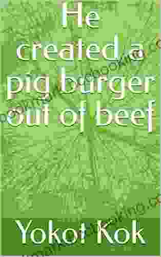 He Created A Pig Burger Out Of Beef