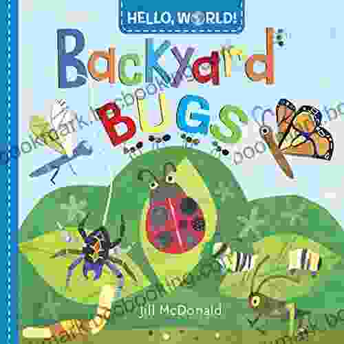 Hello World Backyard Bugs Jill McDonald