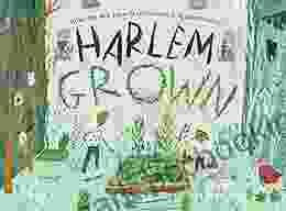 Harlem Grown: How One Big Idea Transformed A Neighborhood