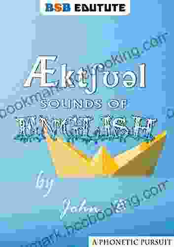 Actual Sounds Of English: A Phonetic Pursuit (Phonics)