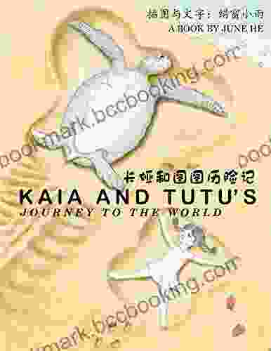 Kaia And Tutu S Journey To The World
