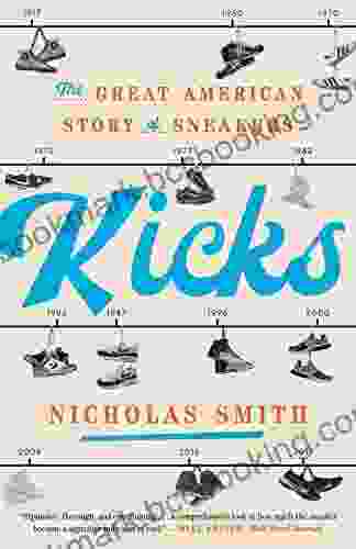 Kicks: The Great American Story Of Sneakers
