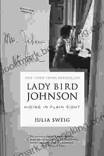 Lady Bird Johnson: Hiding In Plain Sight