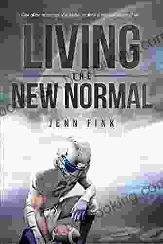 Living The New Normal Jenn Fink
