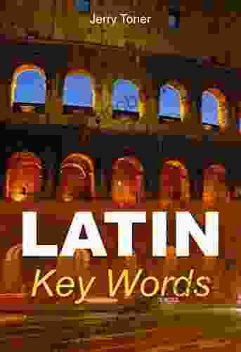 Latin Key Words: The Basic 2000 Word Vocabulary Arranged By Frequency Learn Latin Quickly And Easily (Oleander Key Words)