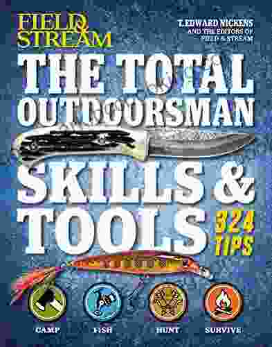 The Total Outdoorsman Skills Tools: 324 Tips (Field Stream)