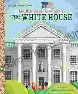 My Little Golden About The White House