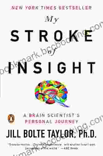 My Stroke Of Insight: A Brain Scientist S Personal Journey