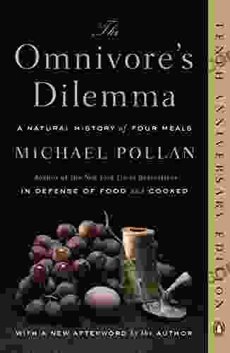 The Omnivore S Dilemma: A Natural History Of Four Meals