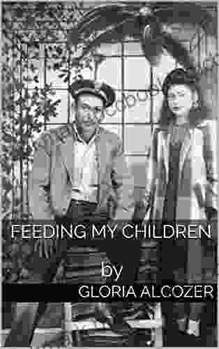 FEEDING MY CHILDREN: By Jennifer Grant