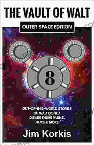 The Vault Of Walt Volume 8: Outer Space Edition: Out Of This World Stories Of Walt Disney Disney Theme Parks Films More