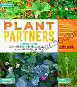 Plant Partners: Science Based Companion Planting Strategies For The Vegetable Garden