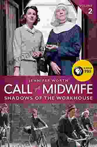 Call The Midwife: Shadows Of The Workhouse (The Midwife Trilogy 2)