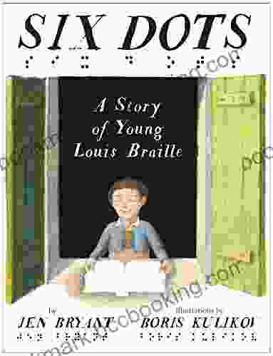 Six Dots: A Story Of Young Louis Braille
