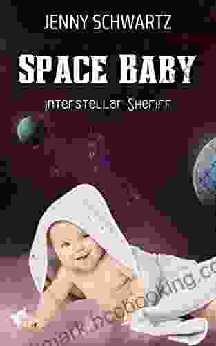 Space Baby (Interstellar Sheriff 4)