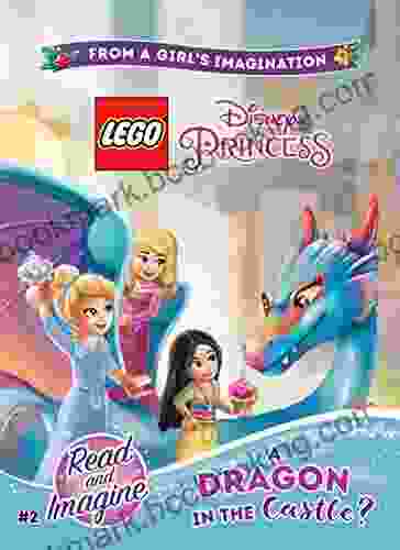 LEGO Disney Princess: A Dragon In The Castle?: Chapter 2 (Lego Disney Princess: Read And Imagine)
