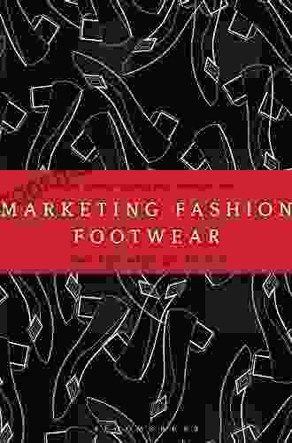 Marketing Fashion Footwear: The Business Of Shoes (Required Reading Range 66)