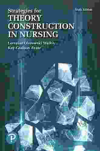 Strategies For Theory Construction In Nursing (2 Downloads)