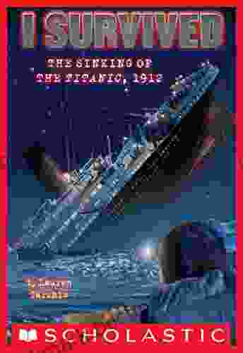 I Survived The Sinking Of The Titanic 1912 (I Survived #1)