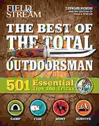 The Best Of The Total Outdoorsman: 501 Essential Tips And Tricks (Field Stream)