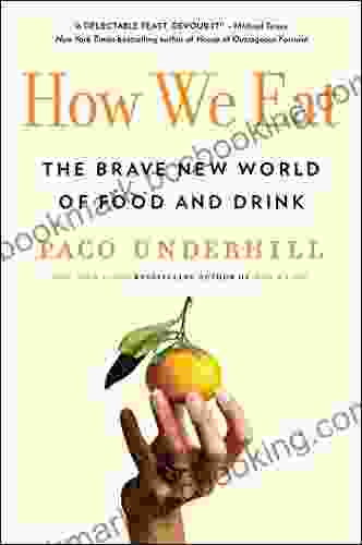 How We Eat: The Brave New World Of Food And Drink